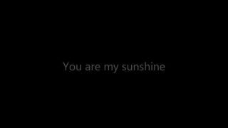 You Are My Sunshine